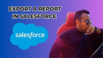 How to Export a Report in Salesforce ( 2025 guide )
