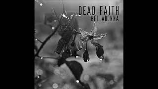 Dead Faith - Belladonna (The Legendary Pink Dots cover) [single, 2022] HQ ✓