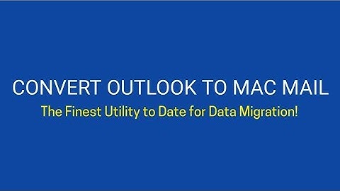 Convert Outlook to Mac Mail, Address Book, Calendar (iCal)