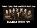 The Kelly Family - Who&#39;ll Come To Me (TheReMiXeR Bootleg 2K20)