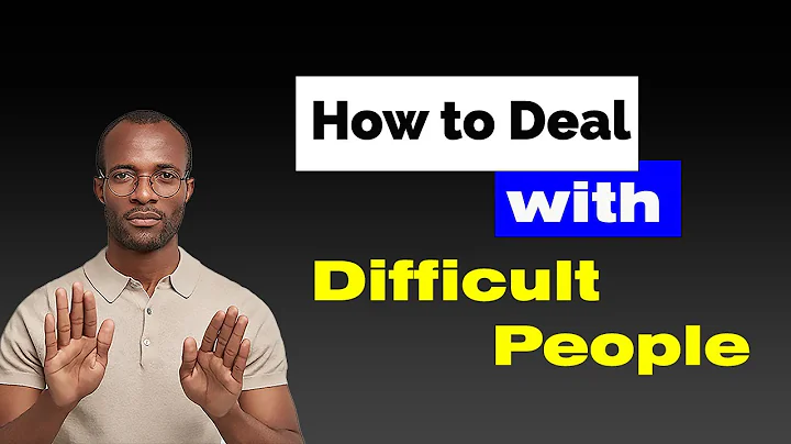 Mastering the Art of Handling Difficult People