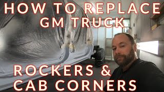 How to replace 9907 GM rocker panels and cab corners