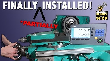 FINALLY! Installing the X Axis DRO Scale on the Monarch Lathe