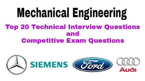 Top 20 Technical Interview Questions and Answers for Mechanical Engineers l Degree and Diploma