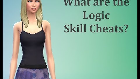 What are the Logic Skill Cheats? - Sims 4 FAQ
