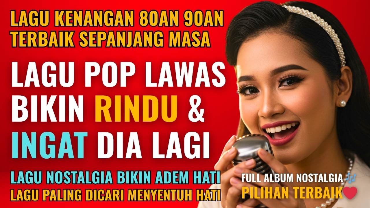 12 Lagu Pop Lawas Penuh Kenangan 💖 LAGU NOSTALGIA 80an 90an yang BIKIN KANGEN Masa Lalu | Lagu La