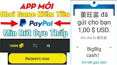 App chơi game kiếm tiền PayPal uy tín nhất 2021| Kiếm Tiền Online