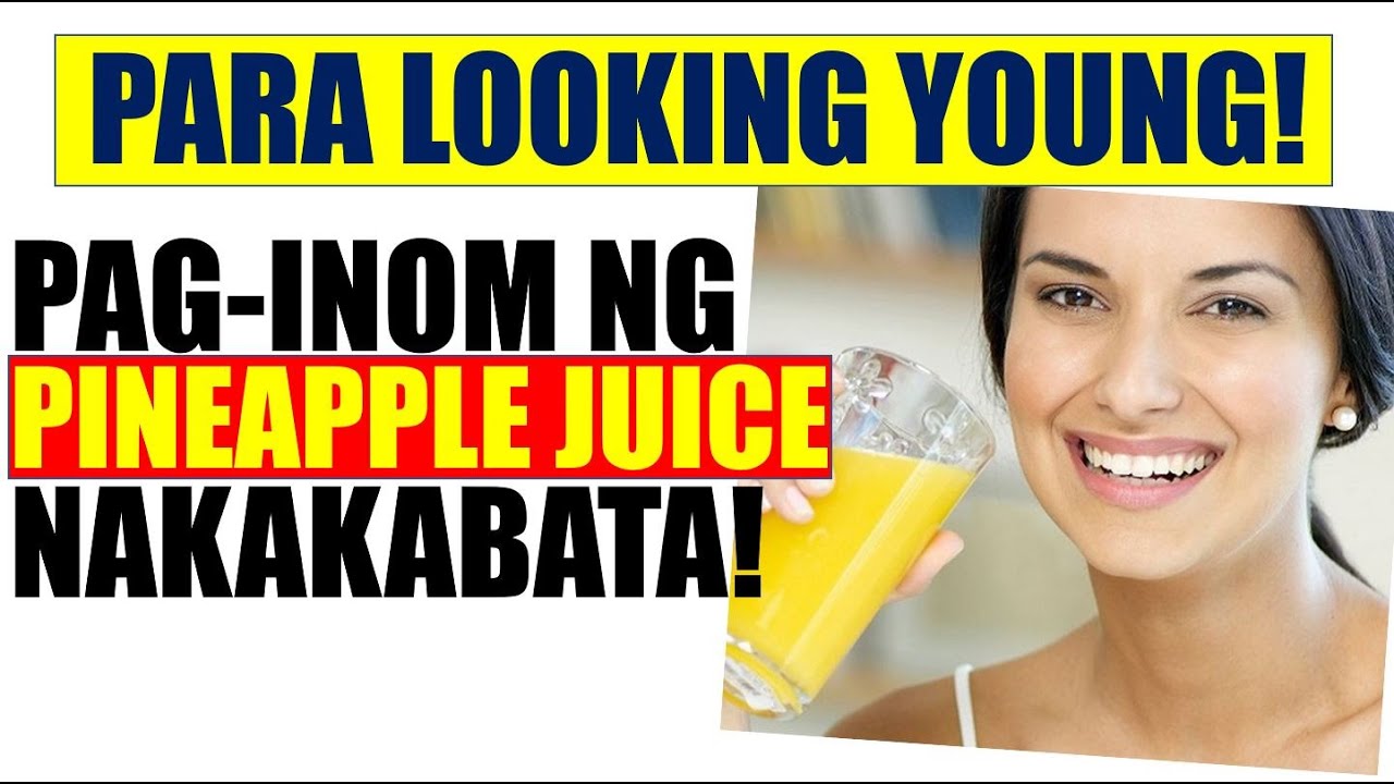 PINEAPPLE JUICE, NAKAKABATA! YouTube