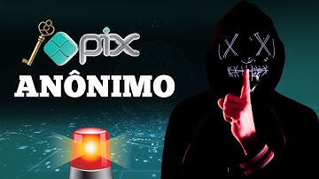 Pix Anônimo - É Possível Enviar e Receber SEM Mostrar os Seus Dados?