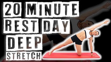 20 Minute Rest Day Deep Stretch