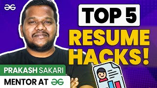 How to Prepare a Winning Resume in 5 Steps Ft. Prakash Sakari, Mentor - GeeksforGeeks screenshot 5