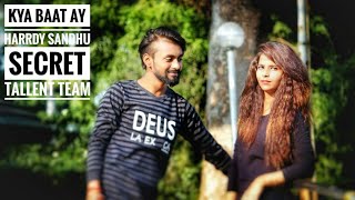 Kya Baat Ay - Harrdy Sandhu !! T-Series !!Secret tallent !! Short Film!!
