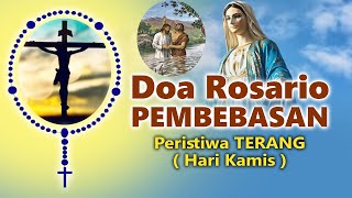 DOA ROSARIO PEMBEBASAN - Peristiwa Terang ( Kamis ) | Doa Katolik