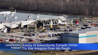 Family Of Edwardsville Tornado Victim To Sue Amazon Over His Death