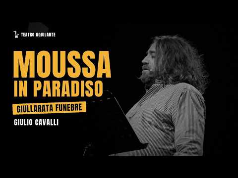 Video Moussa in paradiso, giullarata funebre di e con Giulio Cavalli (showreel)