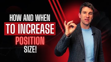 How and When to Increase Your Position Size 👍
