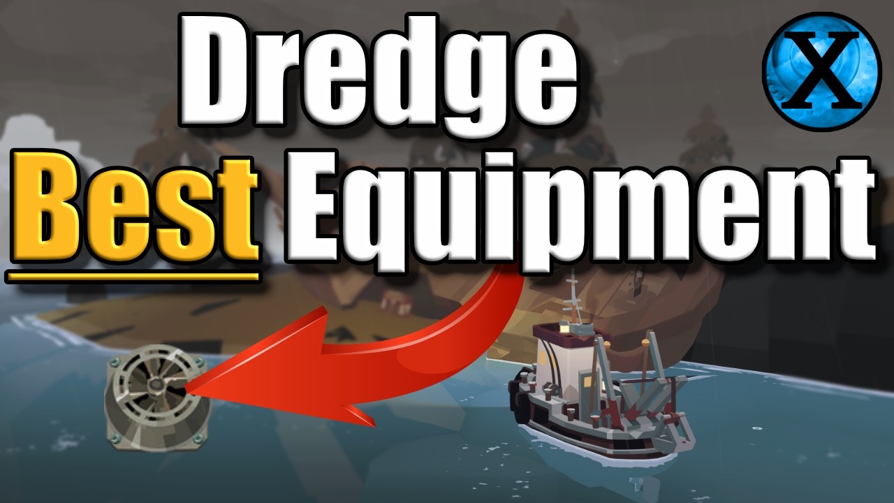 What's the Best Equipment in Dredge?