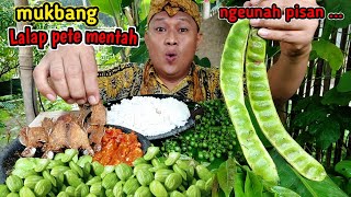 Pesta lalapan mentah ' MUKBANG LALAPAN pete mentah ' LEUNCA nikmat sekali PETAI