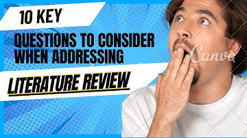 Literature review : 10 questions to consider when conducting your research