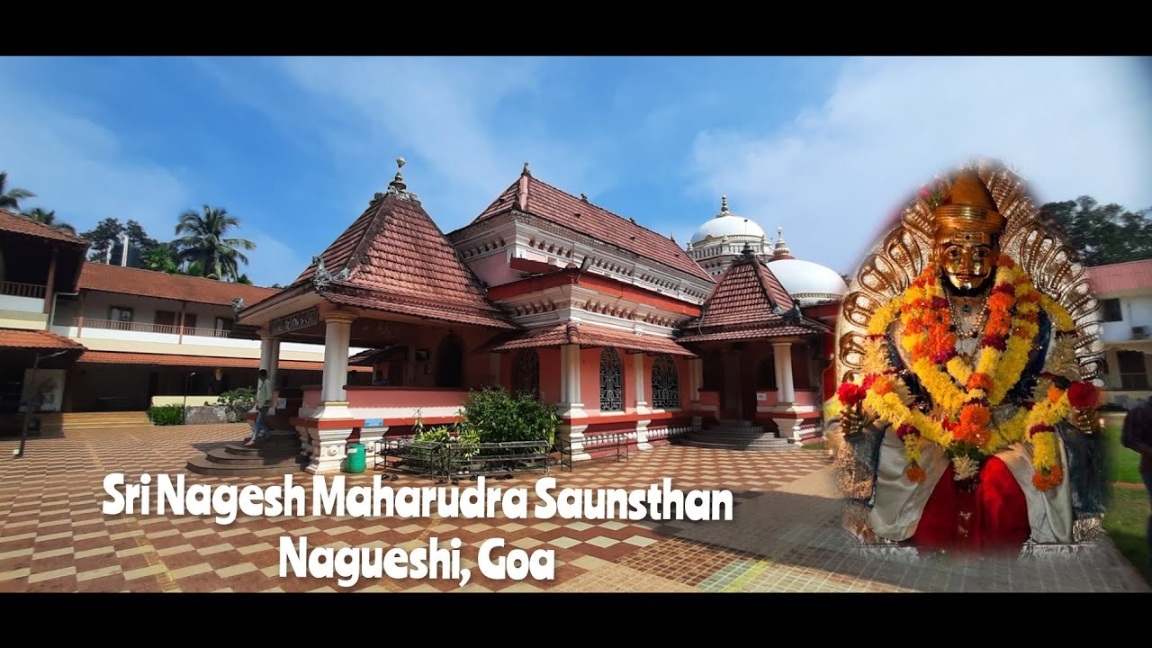Shri Nagesh Maharudra Saunsthan  Nagueshi Goa  Goan Temples 