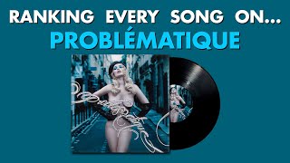 Ranking EVERY SONG On Problématique By Kim Petras 🇫🇷