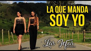 Las Jefas Del Despecho - La Que Manda Soy Yo (Video Oficial)