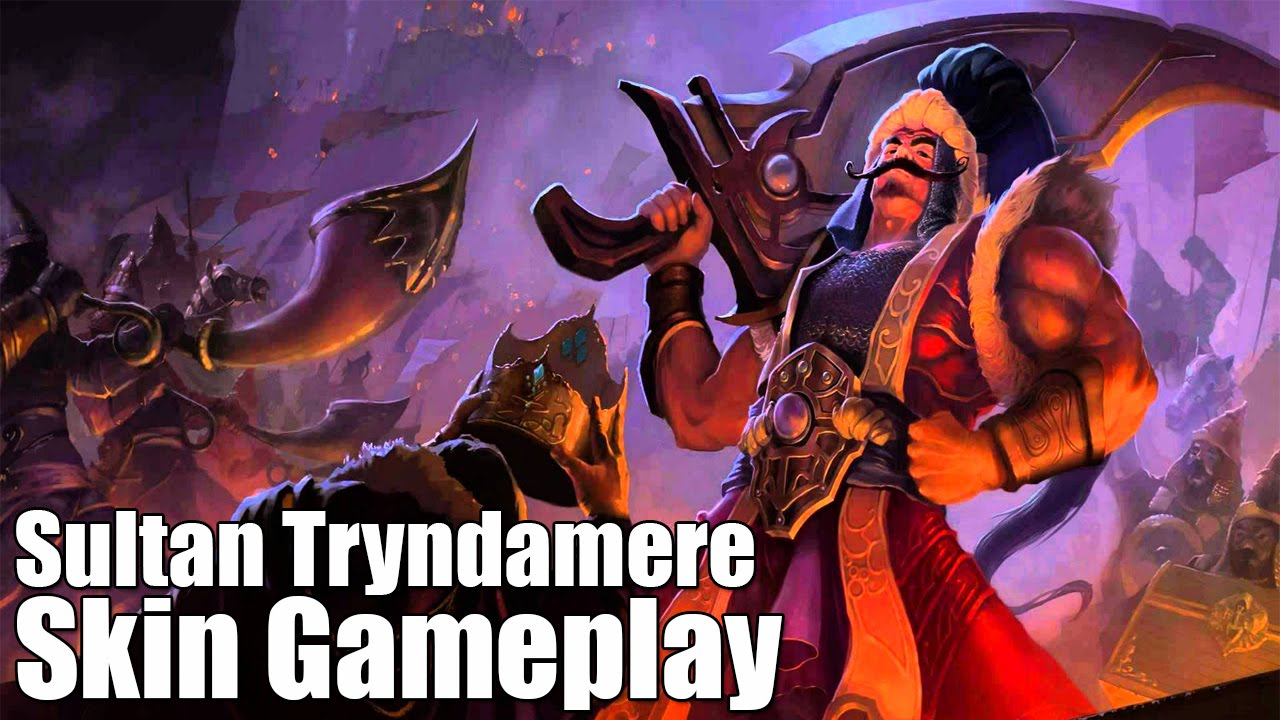 Some awesome gameplay footage of sultan tryndamere. 