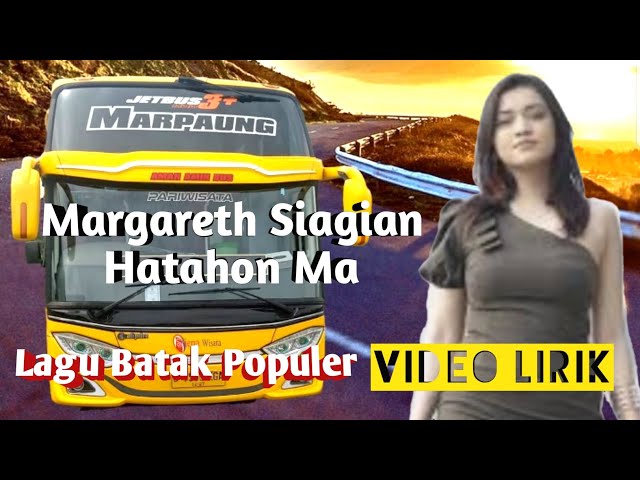 Margareth Siagian-Hatahon Ma (Video Lirik) SIENA WISATA MARPAUNG class=