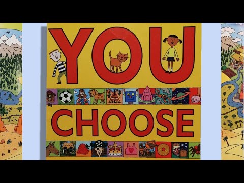 YOU CHOOSE -  book by Pippa Goodhart (narrated story)
