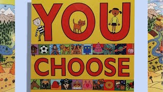 YOU CHOOSE -  book by Pippa Goodhart (narrated story)