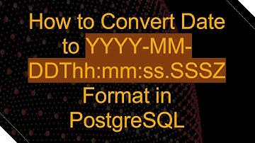 How to Convert Date to YYYY-MM-DDThh:mm:ss.SSSZ Format in PostgreSQL
