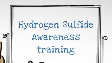 What Is Hydrogen Sulfide (H₂S)? | H2S Awareness Training Explained