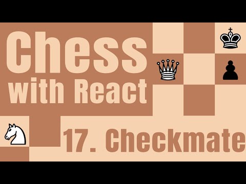 Create a chess game with react - Part 17 - Checkmate