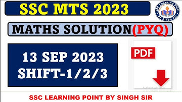 SSC MTS PREVIOUS YEAR MATHS 2023  || MTS MATHS (13 SEP 2023, Shift-1/2/3) Solved Paper by Singh Sir