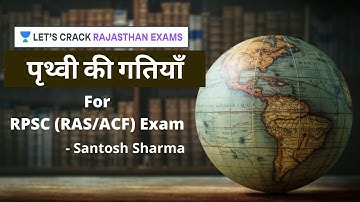 L2 - Motion of Earth | Geography for All Exams | Santosh Sharma