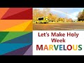 Lets make holy week marvelous