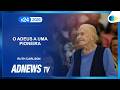 O ADEUS A UMA PIONEIRA | ADNEWS TV - 25/07/26