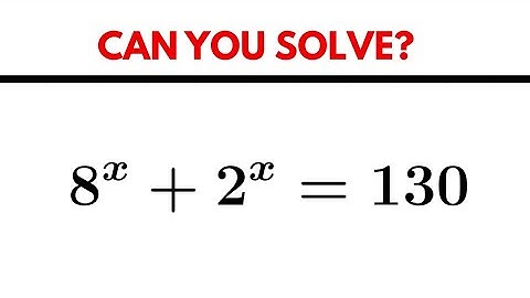 Can You Solve This Exponential Puzzle? 🔥 8^x+2^x=130