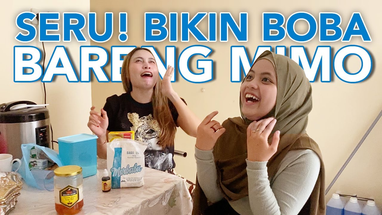 HEBOHNYA BANGET BIKIN BOBA SAMA MIMO | Putri Isnari
