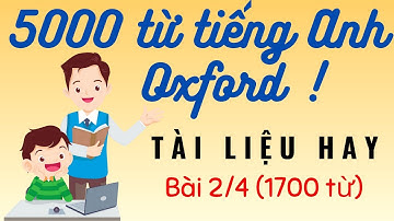 5000 từ tiếng Anh Oxford - Bài 2/4