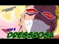 ONE PIECE: TOP 5 - DRESSROSA!