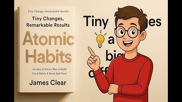 Atomic Habits by James Clear – Full Summary | Tiny Changes, Remarkable Results
