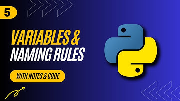 5. Variables in  Python - Rules for naming variables in Python - With Code and Notes