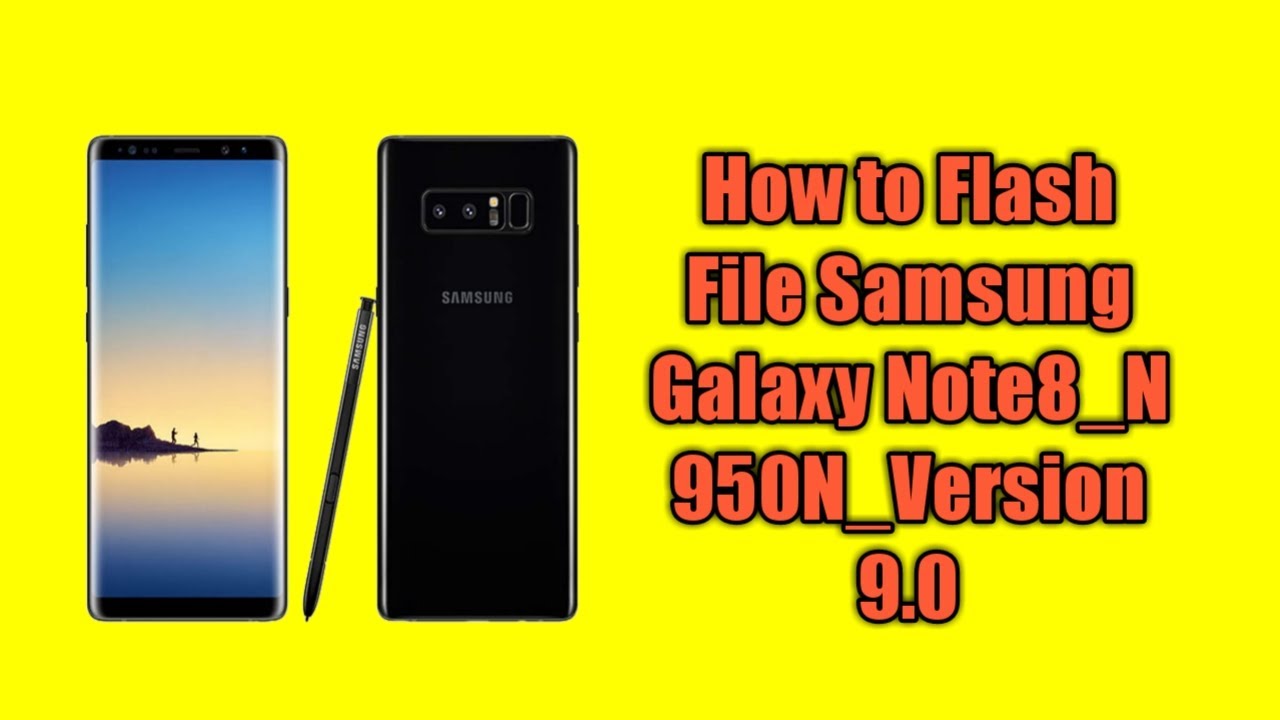 How To Flash File Samsung Galaxy Note8 N950N_2019 - YouTube