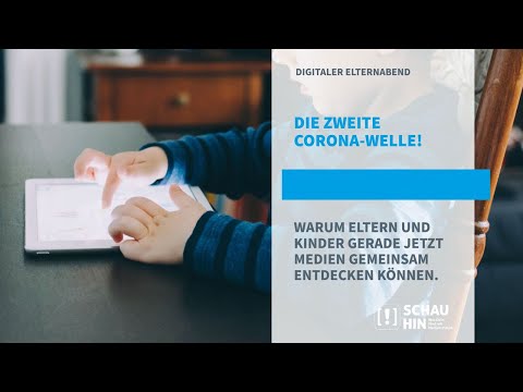 Digitaler Elternabend: Die zweite Corona-Welle! Medien gerade jetzt gemeinsam entdecken.