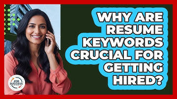 Why Are Resume Keywords Crucial For Getting Hired? - Job Success Network