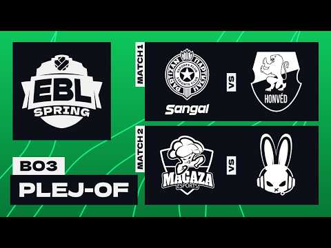 EBL 2026 - Partizan Sangal vs LL Honved | MAGAZA vs The Secret Club - Spring Bo3