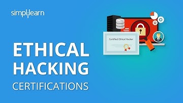 Top Ethical Hacking Certifications | Certified Ethical Hacker | Ethical Hacking Training|Simplilearn