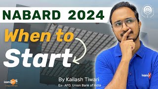 NABARD 2024 When to Start || By Kailash Sir