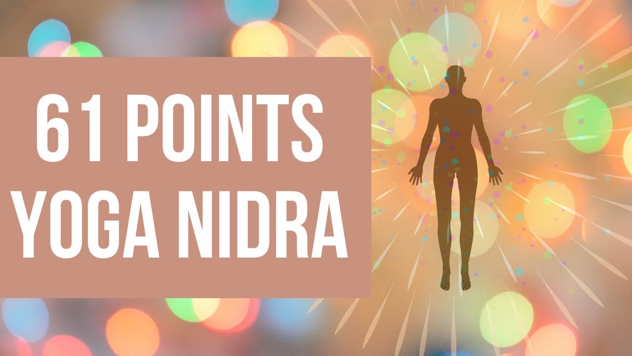 61 Points Yoga Nidra Guided Relaxation Meditation YouTube